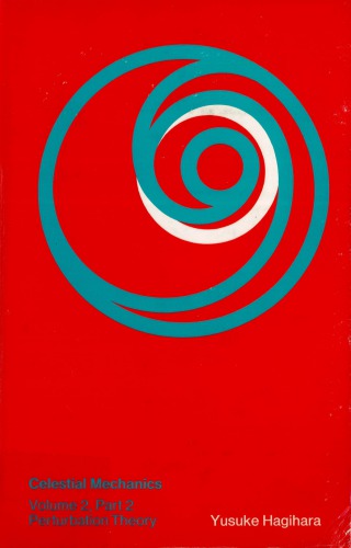 Celestial Mechanics - Volume 2: Part 2: Peturbation Theory