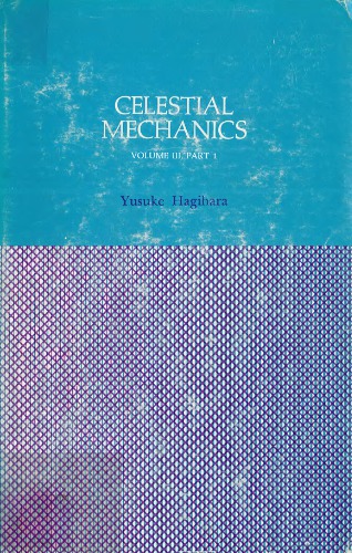 Celestial mechanics : Differential equations in celestial mechanics : Vol. 3 part 1