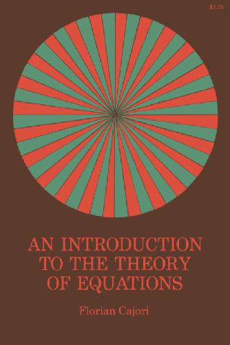 An introduction to the theory of equations