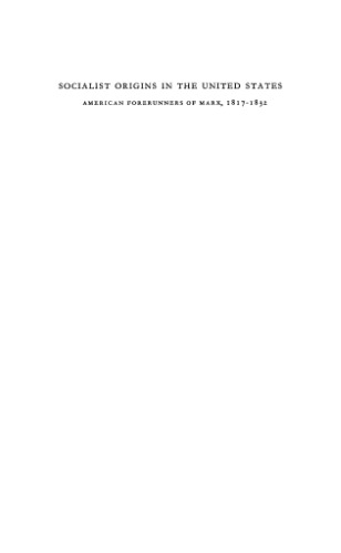 Socialist Origins in the United States : American Forerunners of Marx 1817-1832