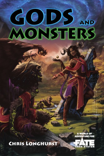 Gods and Monsters • A World of Adventure for Fate Core