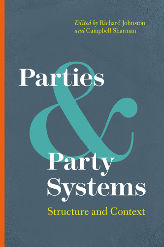 Parties and Party Systems: Structure and Contest
