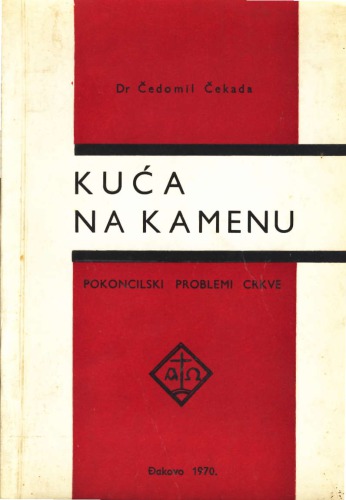 Kuća na kamenu: pokoncilski problemi Crkve - članci i rasprave