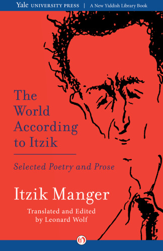 The World According to Itzik: Selected Poetry and Prose