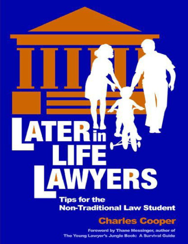 Later-in-life lawyers : tips for the non-traditional law student