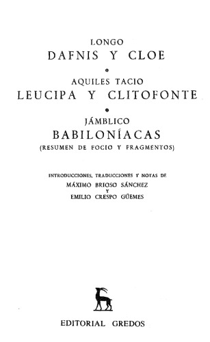 Dafnis y Cloe & Leucipa y Clitofonte & Babiloniacas / Daphnis and Chloe & Leucippus and Clitophon & Babiloniacas