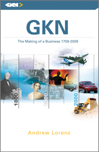 Gkn: The Making of a Business, 1759 - 2009