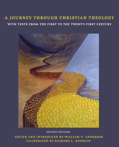 A journey through Christian theology : with texts from the first to the twenty-first century