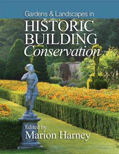 Gardens and Landscapes in Historic Building Conservation