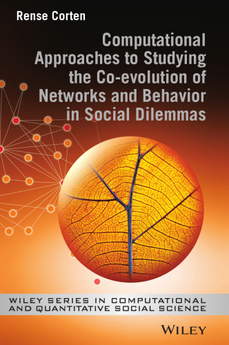 Computational Approaches to Studying the Co-evolution of Networks and Behavior in Social Dilemmas