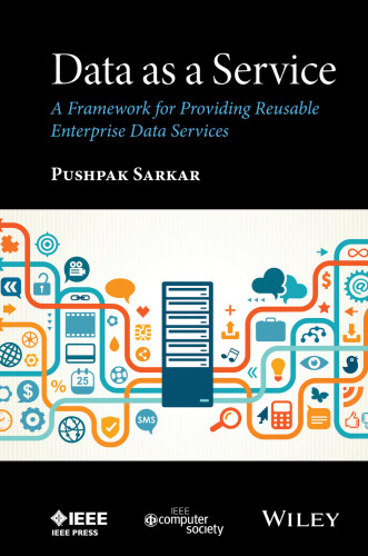 Data as a service : a framework for providing reusable enterprise data services