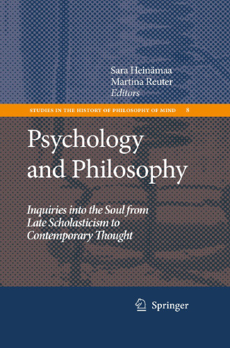 Psychology and philosophy : inquiries into the soul from late scholasticism to contemporary thought