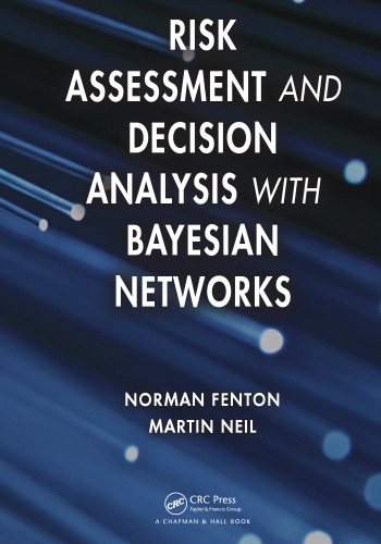 Risk assessment and decision analysis with Bayesian networks