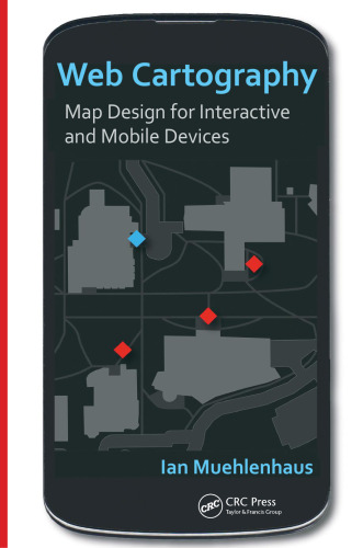 Web cartography : map design for interactive and mobile devices