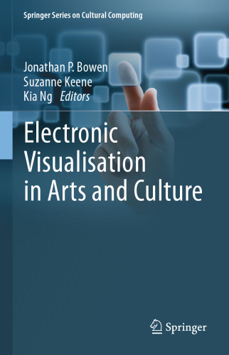 Electronic Visualisation in Arts and Culture