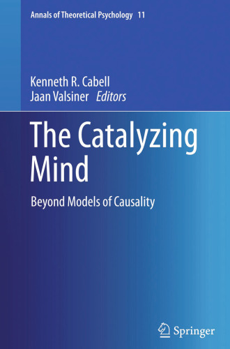 The catalyzing mind : beyond models of causality