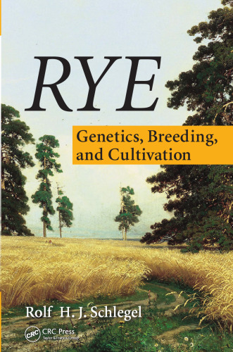 Rye : genetics, breeding, and cultivation