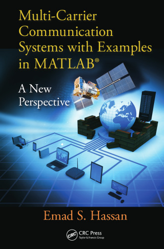 Multi-carrier communication systems with examples in MATLAB : a new perspective