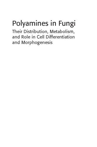 Polyamines in fungi : their distribution, metabolism, and role in cell differentiation and morphogenesis