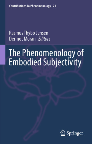 The Phenomenology of Embodied Subjectivity
