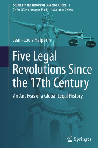 Five legal revolutions since the 17th Century : an analysis of a global legal history
