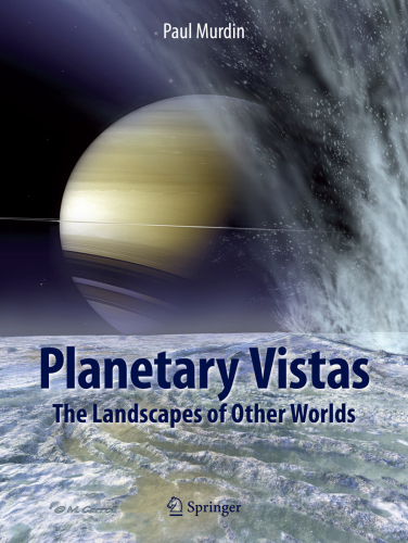 Planetary vistas : the landscapes of other worlds