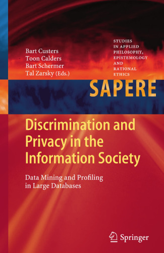 Discrimination and privacy in the information society : data mining and profiling in large databases