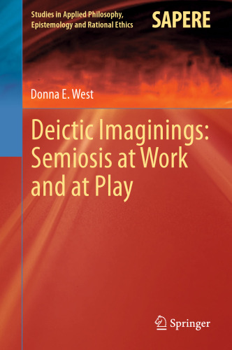 Deictic imaginings : semiosis at work and at play
