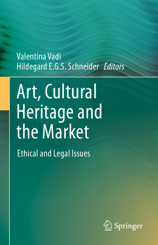 Art, cultural heritage and the market : ethical and legal issues