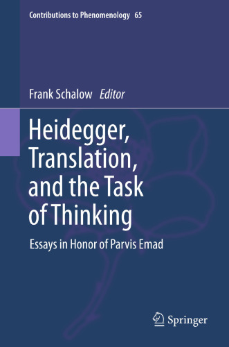 Heidegger, translation, and the task of thinking : essays in honor of Parvis Emad