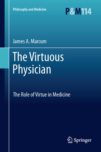 The virtuous physician : the role of virtue in medicine