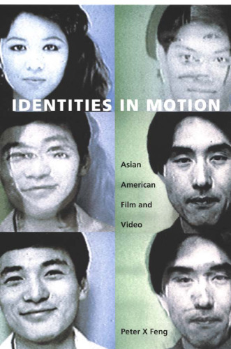 Identities in motion : Asian American film and video