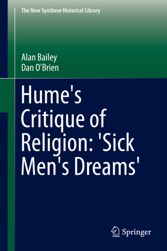 Hume's critique of religion : 'Sick Men's Dreams'