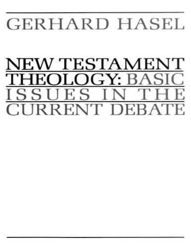 New Testament theology : basic issues in the current debate