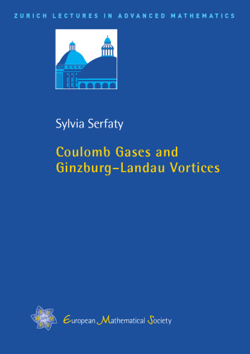 Coulomb Gases and Ginzburg - Landau Vortices