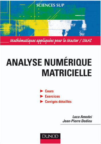 Analyse numérique matricielle : Cours et exercices corrigés