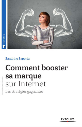 Comment booster sa marque sur Internet : Les stratégies gagnantes