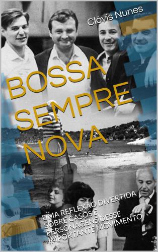 Bossa Sempre Nova. Uma Reflexão