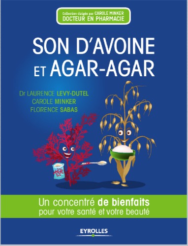 Son d'avoine et agar agar : Un concentré de bienfaits pour votre santé et votre beauté