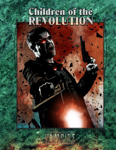 World of Darkness: Vampire - The Masquerade: Children of the Revolution
