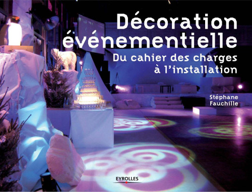 La décoration événementielle : Du cahier des charges à l'installation