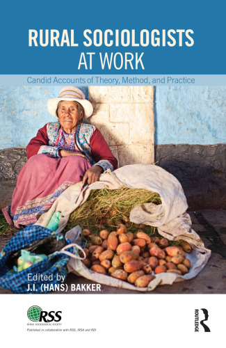 Rural Sociologists at Work: Candid Accounts of Theory, Method, and Practice