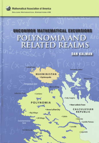 Uncommon Mathematical Excursions: Polynomia and Related Realms