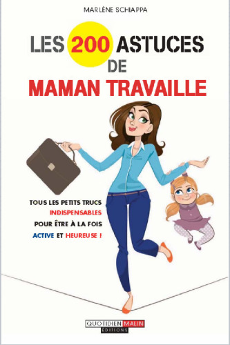 Les 200 astuces de Maman travaille