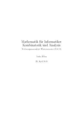 Mathematik für Informatiker: Kombinatorik und Analysis, Vorlesungsmanuskript Wintersemester 2014/15 (version 23 Apr 2015)