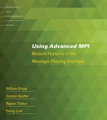 Using Advanced MPI: Modern Features of the Message-Passing Interface