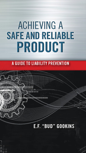Achieving a safe and reliable product : a guide to liability prevention