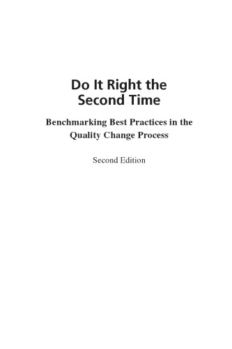 Do It Right the Second Time, Second Edition: Benchmarking Best Practices in the Quality Change Process