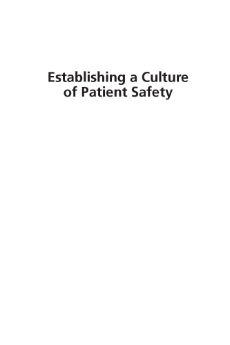 Establishing a culture of patient safety : improving communication, building relationships, and using quality tools