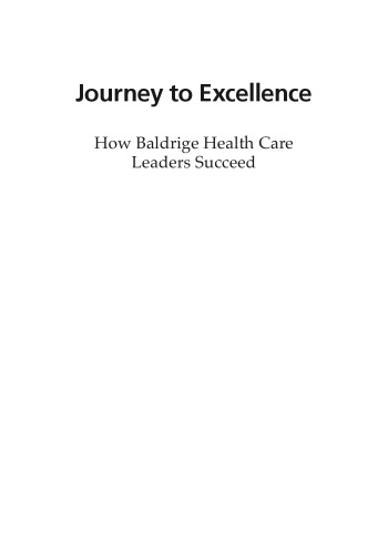 Journey to excellence : how Baldridge Health Care leaders succeed